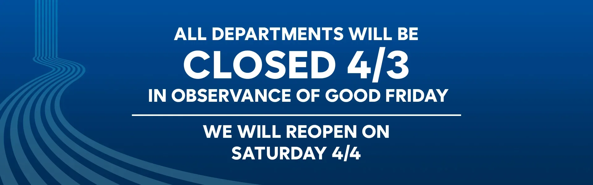 Close Good Friday 4/3