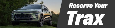 Reserve Your Trax Today at Boyd Chevrolet in Oxford, NC
